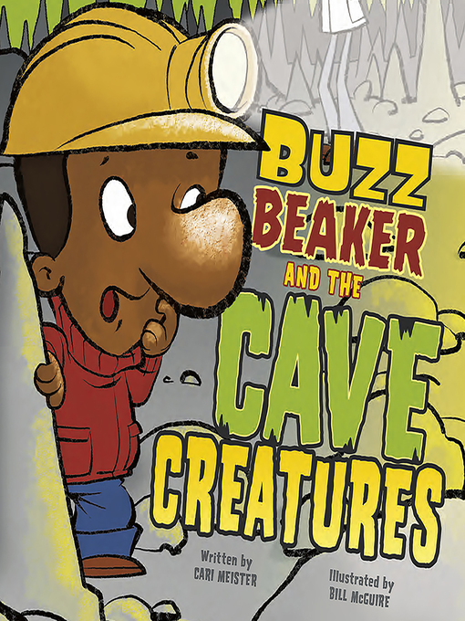 Title details for Buzz Beaker and the Cave Creatures by Cari Meister - Wait list